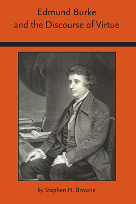 Edmund Burke and the Discourse of Virtue 0817354859 Book Cover