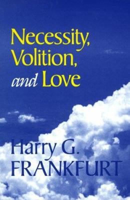 Necessity, Volition, and Love 0521632994 Book Cover