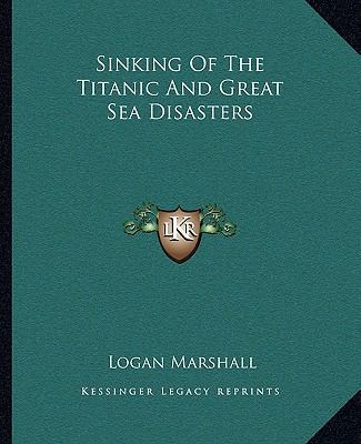 Sinking Of The Titanic And Great Sea Disasters 1162683996 Book Cover