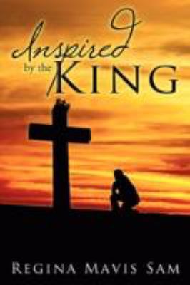 Inspired by the King 1434363260 Book Cover