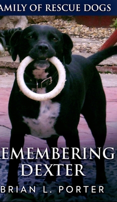 Remembering Dexter (Family Of Rescue Dogs Book 5) 1715687477 Book Cover