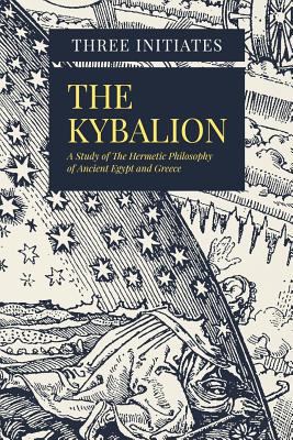 The Kybalion: A Study of The Hermetic Philosoph... 1979014442 Book Cover