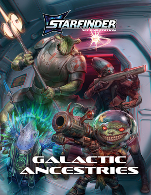 Starfinder Galactic Ancestries 164078781X Book Cover