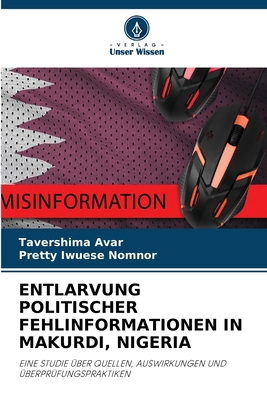 Entlarvung Politischer Fehlinformationen in Mak... [German] 6208333164 Book Cover