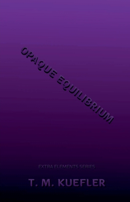 Opaque Equilibrium B0C8S8RHBF Book Cover