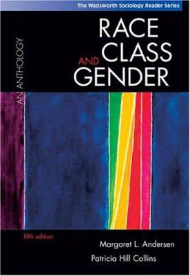 Race, Class, and Gender: An Anthology [With Inf... 0534609031 Book Cover