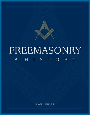 Freemasonry: A History 1592234097 Book Cover