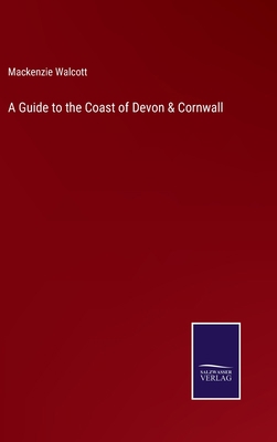 A Guide to the Coast of Devon & Cornwall 3375122454 Book Cover