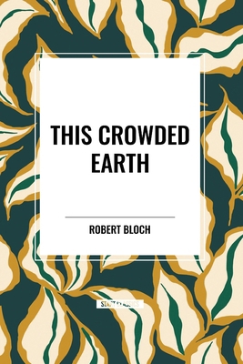 This Crowded Earth            Book Cover