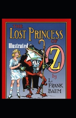 The Lost Princess of Oz Illustrated B08P2C69DT Book Cover