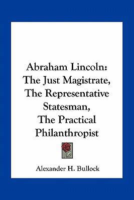 Abraham Lincoln: The Just Magistrate, The Repre... 1163750352 Book Cover