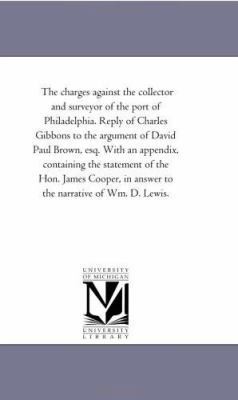 The Charges Against the Collector and Surveyor ... 1425506496 Book Cover