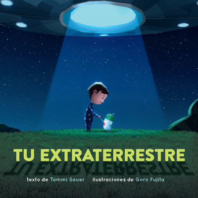 Tu Extraterrestre (Spanish Edition) [Spanish] 1454953896 Book Cover