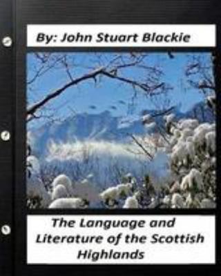 The Language and Literature of the Scottish Hig... 1530889103 Book Cover