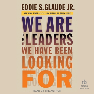 We Are the Leaders We Have Been Looking for            Book Cover