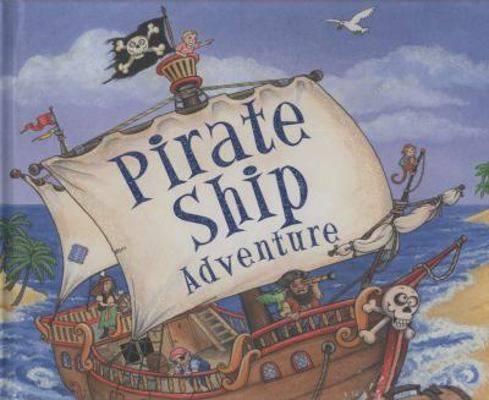 Pirate Ship Adventure 0754821145 Book Cover