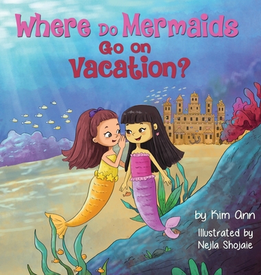 Where Do Mermaids Go on Vacation? 1953774989 Book Cover