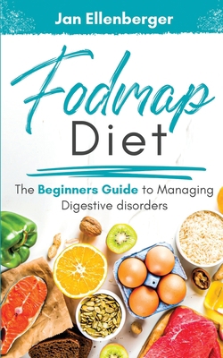 Fodmap Diet: The Beginner's Guide To Managing D... B08TDPJ97T Book Cover
