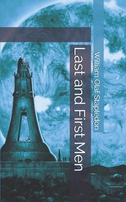 Last and First Men 1656951142 Book Cover