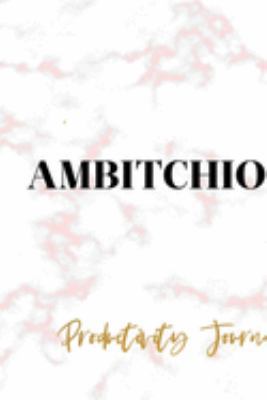 Ambitchious: Productivity Planner Notebook Journal Composition Blank Lined Diary Notepad 120 Pages Paperback Marble
