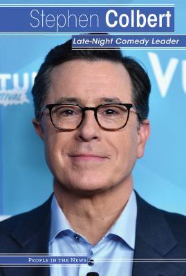 Stephen Colbert: Late-Night Comedy Leader 1534563261 Book Cover