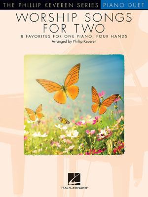 Worship Songs for Two: Arr. Phillip Keveren the... 1540013383 Book Cover