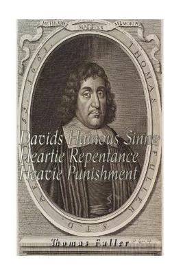 Davids Hainous Sinne, Heartie Repentance, Heavi... 1533263779 Book Cover