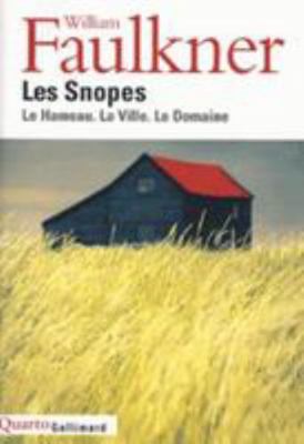La Trilogie des Snopes: Le Hameau - La Ville - ... [French] 2070783731 Book Cover