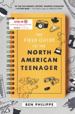 The Field Guide to the North American Teenager ... 0062916343 Book Cover