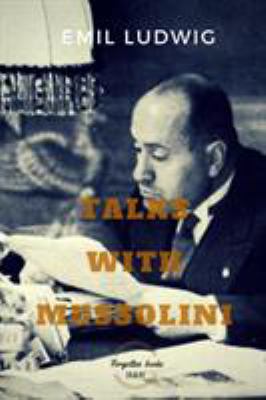 Talks with Mussolini: Unusual Conversations 1947488139 Book Cover