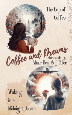 Coffee and Dreams B0D9KXRD3S Book Cover