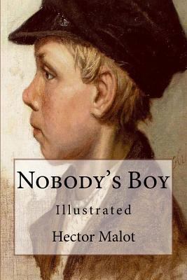 Nobody's Boy: Illustrated 1532739516 Book Cover
