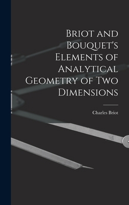 Briot and Bouquet's Elements of Analytical Geom... 101646083X Book Cover