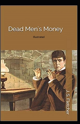 Dead Men's Money Illustrated B08FP3SQTH Book Cover