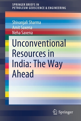 Unconventional Resources in India: The Way Ahead 3030214133 Book Cover
