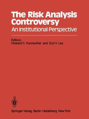 The Risk Analysis Controversy: An Institutional... 3642819427 Book Cover