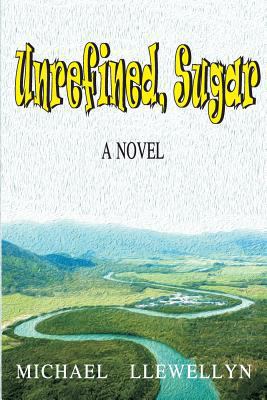 Unrefined, Sugar 1987559991 Book Cover