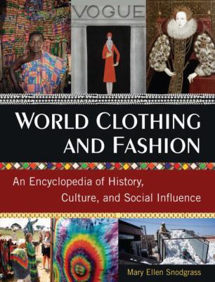 World Clothing and Fashion: An Encyclopedia of ... 0765683008 Book Cover