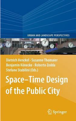 Space-Time Design of the Public City 9400764243 Book Cover