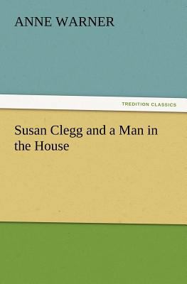 Susan Clegg and a Man in the House 3847239392 Book Cover