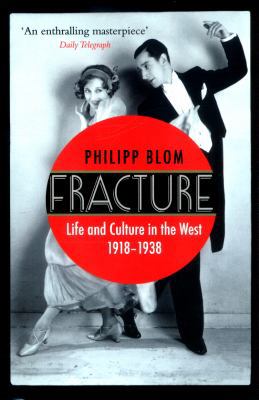 Fracture: Life and Culture in the West, 1918-1938 0857892215 Book Cover
