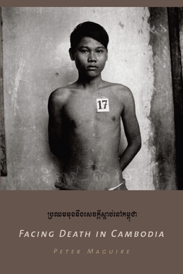 Facing Death in Cambodia 0231120524 Book Cover