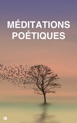 Méditations Poétiques [French] [Large Print] 2357285184 Book Cover