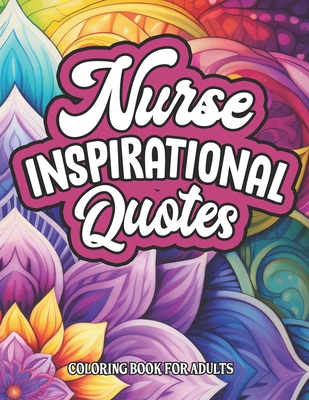 Mandala Coloring Book for Nurses: Motivational ... B0CM1CSC4Z Book Cover