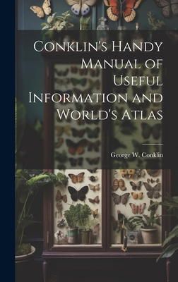 Conklin's Handy Manual of Useful Information an... 1020058145 Book Cover