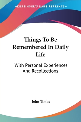 Things To Be Remembered In Daily Life: With Per... 1432536559 Book Cover