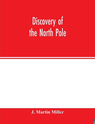 Discovery of the North Pole: Dr. Frederick A. C... 9354015018 Book Cover