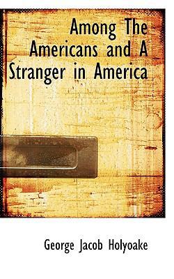 Among the Americans and a Stranger in America 1117504492 Book Cover