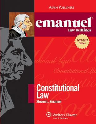 Emanuel Law Outlines: Constitutional Law 0735590400 Book Cover