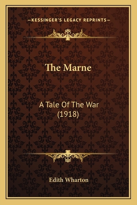 The Marne: A Tale Of The War (1918) 1163934755 Book Cover